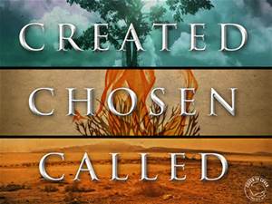 Created Chosen Called