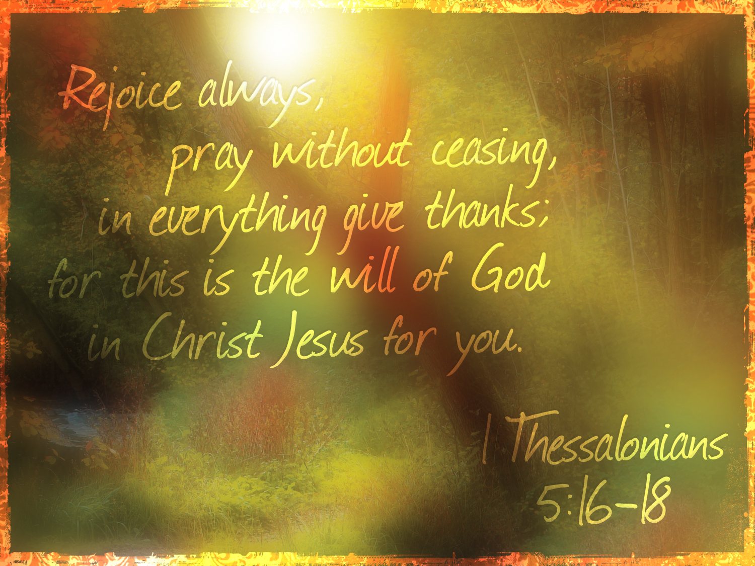 I Thess 5 16